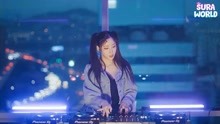 DJ SURA 2021最新夜店舞曲BEST DROP