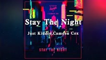 [图]今日推荐 Just Kiddin,Camden Cox《Stay The Night》节奏动感